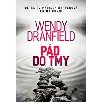 Kniha Pád do tmy [E-kniha] - Dranfield Wendy