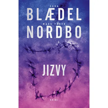 Kniha Jizvy [E-kniha] - Mads Peder Nordbo, Sara Blaedel