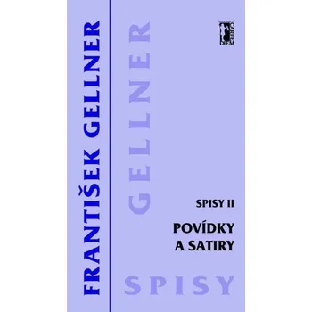 Kniha Povídky a satiry - Spisy II [E-kniha] - František Gellner