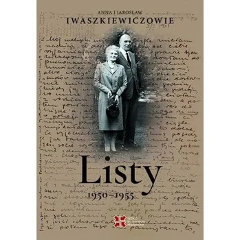 Literární biografie Listy 1950–1955 - Iwaszkiewicz Anna, Iwaszkiewicz Jarosław