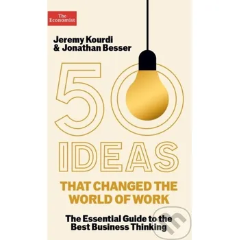 50 Ideas that Changed the World of Work - Jonathan Besser Profile Books
