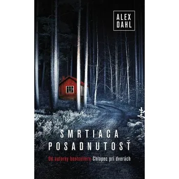 Kniha Smrtiaca posadnutosť [E-kniha] - Alex Dahl