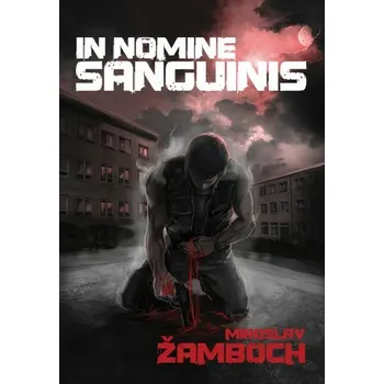 Kniha In Nomine Sanguinis [E-kniha] - Miroslav Žamboch
