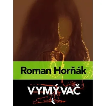 Kniha Vymývač [E-kniha] - Roman Horňák