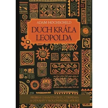 Kniha Duch kráľa Leopolda [E-kniha] - Adam Hochschild