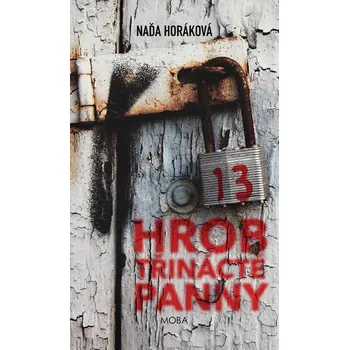 Kniha Hrob třinácté panny [E-kniha] - Naďa Horáková