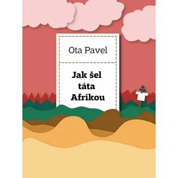 Kniha Jak šel táta Afrikou [E-kniha] - Ota Pavel