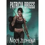 Nocí zlomená [E-kniha] - Patricia Briggs