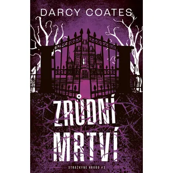 Kniha Zrůdní mrtví [E-kniha] - Coates Darcy