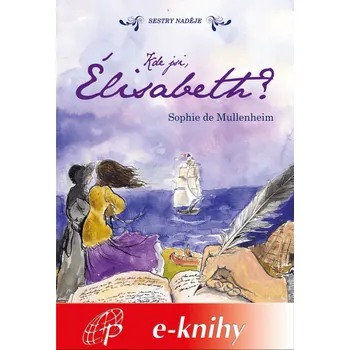 Kniha Kde jsi, Élisabeth? [E-kniha] - Sophie de Mullenheim
