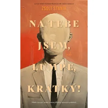 Kniha Na tebe jsem, lumpe, krátký [E-kniha] - Zsolt Staník