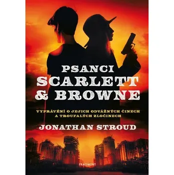 Kniha Psanci Scarlett & Browne [E-kniha] - Jonathan Stroud