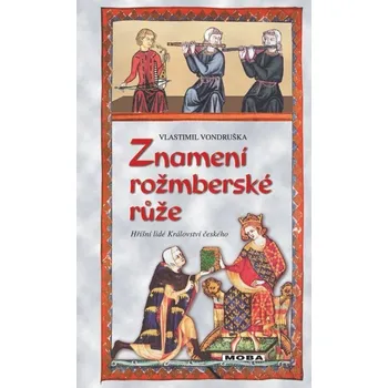 Kniha Znamení rožmberské růže [E-kniha] - Vondruška Vlastimil