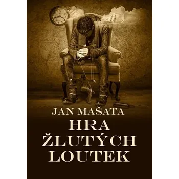 Kniha Hra žlutých loutek [E-kniha] - Jan Mašata
