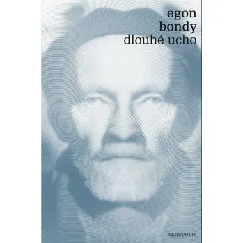 Kniha Dlouhé ucho [E-kniha] - Egon Bondy