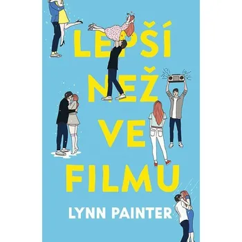 Kniha Lepší než ve filmu [E-kniha] - Lynn Painter