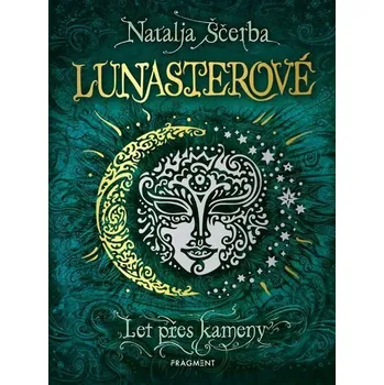Kniha Lunasterové - Let přes kameny [E-kniha] - Natalja Ščerba