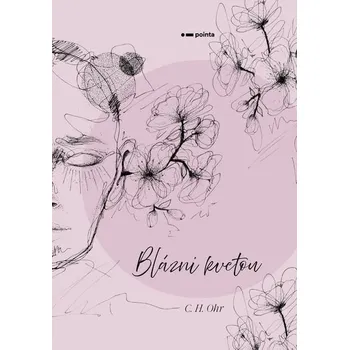 Kniha Blázni kvetou [E-kniha] - C. H. Ohr