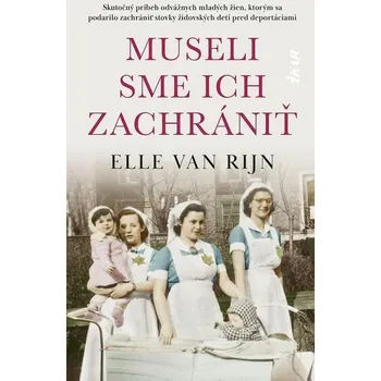Kniha Museli sme ich zachrániť [E-kniha] - Elle van Rijn