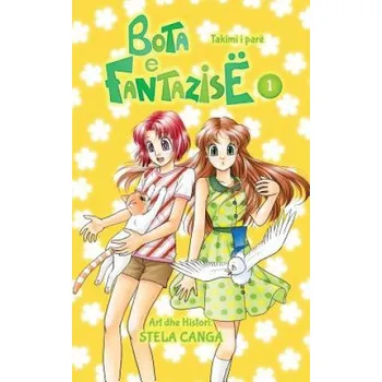 Kniha Bota E Fantazise: Kapitull 01 - Takimi I Pare – Stela Canga (SQ)
