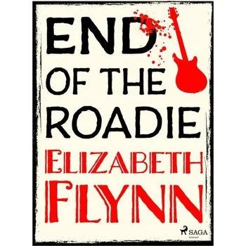 Kniha End of the Roadie [E-kniha] - Elizabeth Flynn