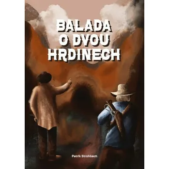 Kniha Balada o dvou hrdinech [E-kniha] - Patrik Strohbach