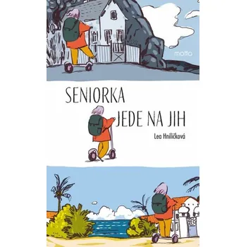 Kniha Seniorka jede na jih [E-kniha] - Lea Hniličková
