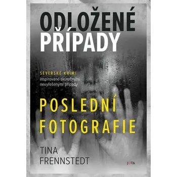 Kniha Odložené případy: Poslední fotografie [E-kniha] - Tina Frennstedt