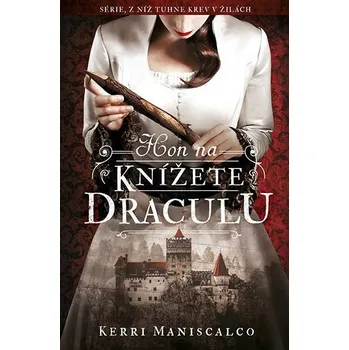 Kniha Hon na knížete Draculu [E-kniha] - Kerri Maniscalco