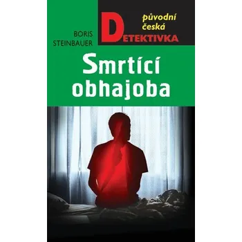 Kniha Smrtící obhajoba [E-kniha] - Boris Steinbauer