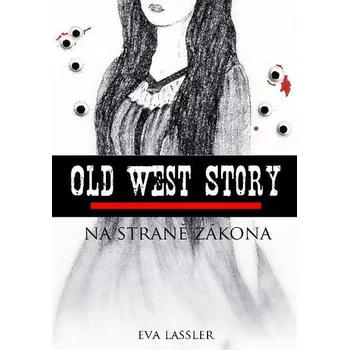 Kniha Old West Story: Na straně zákona [E-kniha] - Eva Lassler