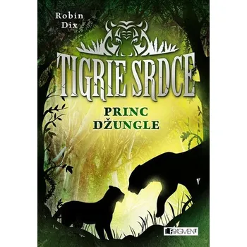 Kniha Tigrie srdce – Princ džungle [E-kniha] - Robin Dix