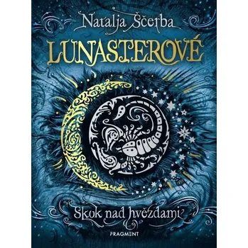 Kniha Lunasterové - Skok nad hvězdami [E-kniha] - Natalja Ščerba