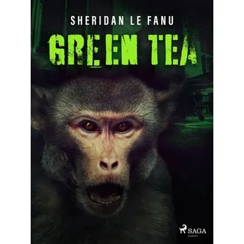 Kniha Green Tea [E-kniha] - Sheridan Le Fanu