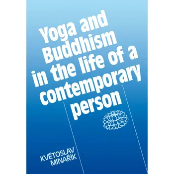 Kniha Yoga and Buddhism in the life of a contemporary person [E-kniha] - Květoslav Minařík