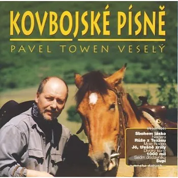 Česká hudba Pavel Towen Veselý - Kovbojské písničky CD