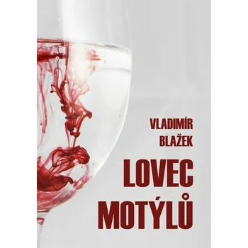 Kniha Lovec motýlů [E-kniha] - Vladimír Blažek