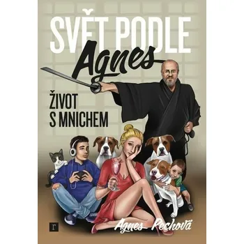 Kniha Svět podle Agnes - Život s mnichem [E-kniha] - Agnes Pechová
