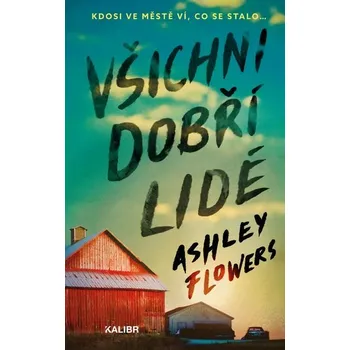 Kniha Všichni dobří lidé [E-kniha] - Ashley Flowers
