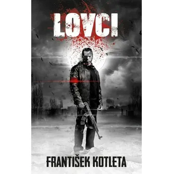 Kniha Lovci (2. vydání) [E-kniha] - Kotleta František