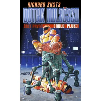 Kniha Dotek nulačasu I. [E-kniha] - Richard Šusta