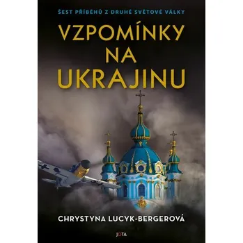 Kniha Vzpomínky na Ukrajinu [E-kniha] - Chrystyna Lucyk-Bergerová