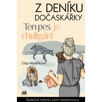 Kniha Z deníku dočaskářky - Ten pes je chuligán! [E-kniha] - Olga Minaříková