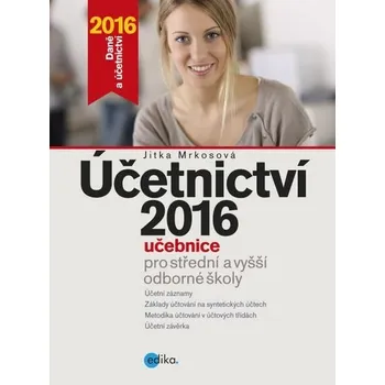 Kniha Účetnictví 2016, učebnice pro SŠ a VOŠ [E-kniha] - Jitka Mrkosová