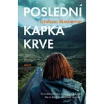 Poslední kapka krve - Graham Masterton…