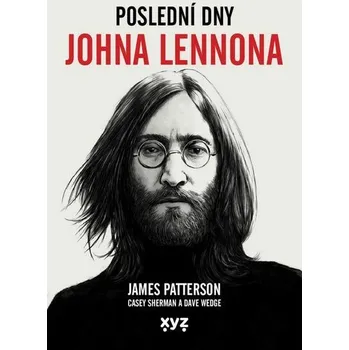 Kniha Poslední dny Johna Lennona [E-kniha] - Patterson James