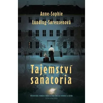 Kniha Tajemství sanatoria [E-kniha] - Anne-Sophie Lunding-Sørensenová