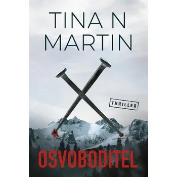 Kniha Osvoboditel [E-kniha] - Tina N. Martin