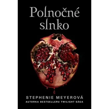 Kniha Polnočné slnko [E-kniha] - Stephenie Meyer