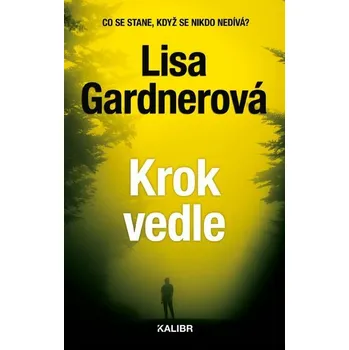 Kniha Krok vedle [E-kniha] - Lisa Gardnerová